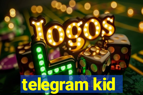 telegram kid